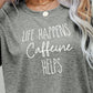 LIFE HAPPENS CAFFEINE HELPS Graphic Tee