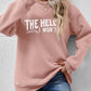 THE HELL I WON'T Round Neck Long Sleeve Sweatshirt