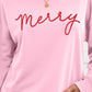 MERRY Graphic Drop Shoulder Sweatshirt